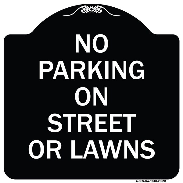 Signmission No Parking on Street or Lawns Heavy-Gauge Aluminum Architectural Sign, 18" x 18", BW-1818-23691 A-DES-BW-1818-23691 - main